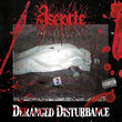 Deranged Disturbance