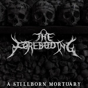 The Foreboding - A Stillborn Mortuary