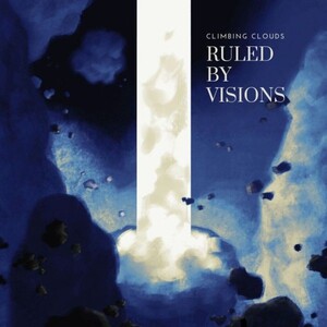 Climbing Clouds - Ruled by Visions