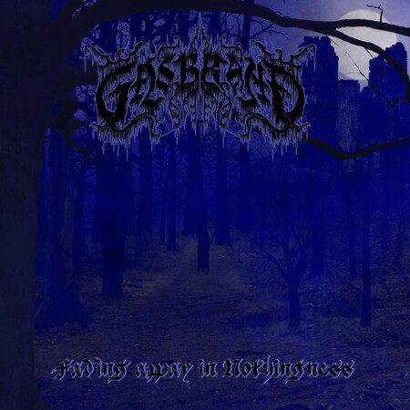 Gasbrand - Fading Away in Nothingness