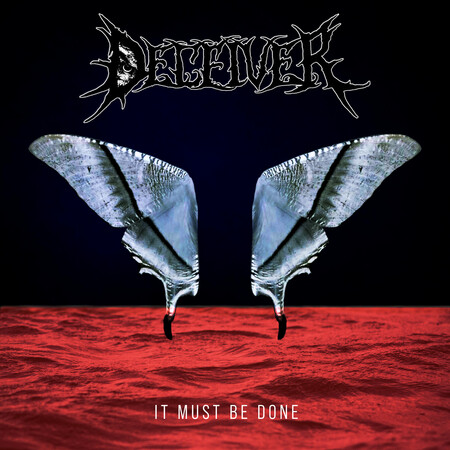 Deceiver - It Must Be Done
