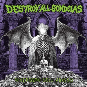 Destroy All Gondolas - Riverbero dell'abisso