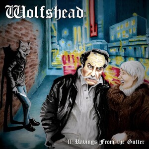 Wolfshead - II: Ravings from the Gutter